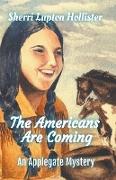 The Americans Are Coming