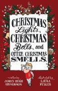 Christmas Lights, Christmas Bells, and Otter Christmas Smells