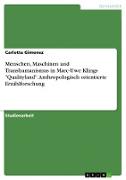 Menschen, Maschinen und Transhumanismus in Marc-Uwe Klings "Qualityland". Anthropologisch orientierte Erzählforschung