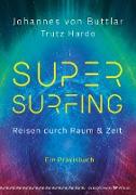 Supersurfing – Reisen durch Raum & Zeit