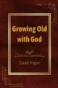 Growing Old with God