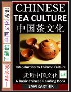 Chinese Tea Culture Guide to Enjoying the World's Best Teas, Story of Ancient Tea Art, History and Drinking Ceremony (Simplified Characters with Pinyin, Graded Reader, Level 3)