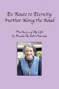 En Route to Eternity: Further Along the Road