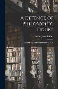 A Defence of Philosophic Doubt, Being an Essay On the Foundations of Belief