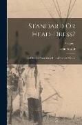 Standard Or Head-Dress?: An Historical Essay On a Relic of Ancient Mexico, Volume 1