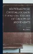 Mathematical Crystallography and the Theory of Groups of Movements