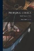 Nursing Ethics, for Hospital and Private Use
