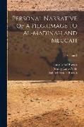 Personal Narrative of a Pilgrimage to Al-Madinah and Meccah, Volume 2