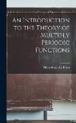 An Introduction to the Theory of Multiply Periodic Functions