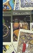 Cagliostro: The Splendour and Misery of a Master of Magic