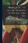 Memoir of the Life of Richard Henry Lee, and his Correspondence