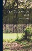 New Orleans as it Was: Episodes of Louisiana Life