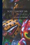 Scottish Myths, Notes on Scottish History and Tradition