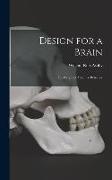 Design for a Brain, the Origin of Adaptive Behavior