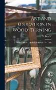 Art and Education in Wood-turning, a Textbook and Problem Book for the use of Students