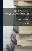 The English Works of Wyclif: Hitherto Unprinted