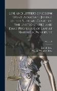 Life and Letters of Joseph Story, Associate Justice of the Supreme Court of the United States, and Dane Professor of Law at Harvard University, Volume