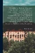 Outline of Roman History From Romulus to Justinian, (Including Translations of the Twelve Tables, the Institutes of Gaius, and the Institutes of Justi