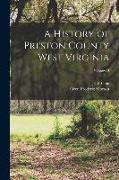 A History of Preston County West Virginia, Volume II