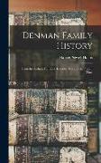 Denman Family History, From the Earliest Authentic Records Down to the Present Time