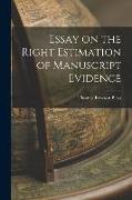 Essay on the Right Estimation of Manuscript Evidence