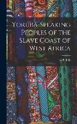 Yoruba-Speaking Peoples of the Slave Coast of West Africa