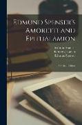 Edmund Spenser's Amoretti and Epithalamion: A Critical Edition