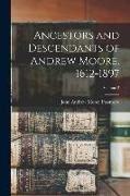 Ancestors and Descendants of Andrew Moore, 1612-1897, Volume 2