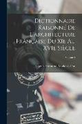 Dictionnaire Raisonné de L'architecture Française du XIe au XVIe Siècle, Volume 4