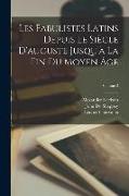 Les Fabulistes Latins Depuis Le Siècle D'auguste Jusqu'à La Fin Du Moyen Âge, Volume 2