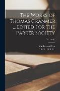 The Works of Thomas Cranmer ... Edited for the Parker Society, Volume 01