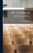 My System of Education