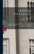 Clinical Psychiatry: A Text-Book for Students and Physicians, Abstracted and Adapted From the Sixth German Edition of Kraepelin's Lehrbuch