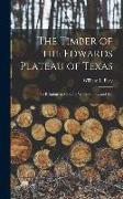 The Timber of the Edwards Plateau of Texas: Its Relations to Climate, Water Supply, and Soil