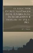 De Tocht Van Overste Van Daalen Door De Gajo-, Alas- En Bataklanden, 8 Februari Tot 23 Juli 1904