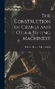 The Construction of Cranes and Other Lifting Machinery