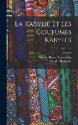 La Kabylie Et Les Coutumes Kabyles, Volume 3