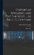 History of Wyoming and (The Far West) ... by Dr. C. G. Coutant: [prospectus]