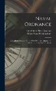 Naval Ordnance: A Textbook Prepared For The Use Of The Midshipmen Of The United States Naval Academy