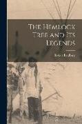 The Hemlock Tree and its Legends