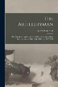 The Artilleryman: The Experiences And Impressions Of An American Artillery Regiment In The World War. 129th F.a., 1917-1919