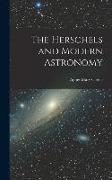 The Herschels and Modern Astronomy