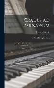Gradus ad Parnassum, the art of Playing the Piano