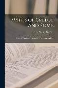 Myths of Greece and Rome: Narrated With Special Reference to Literature and Art