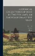Historical Collections of Ohio in Two Volumes, an Encyclopedia of the State, Volume 1