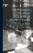 The Woman's Medical College of Pennsylvania: An Historical Outline