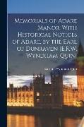 Memorials of Adare Manor. With Historical Notices of Adare, by the Earl of Dunraven [E.R.W. Wyndham-Quin]