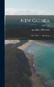 New Guinea: What I Did and What I Saw, Volume 1