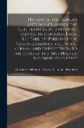 History of the German Settlements and of the Lutheran Church in North and South Carolina, From the Earliest Period of the Colonization of the Dutch, G