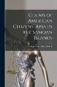 Claims of American Citizens, Apia in the Samoan Islands